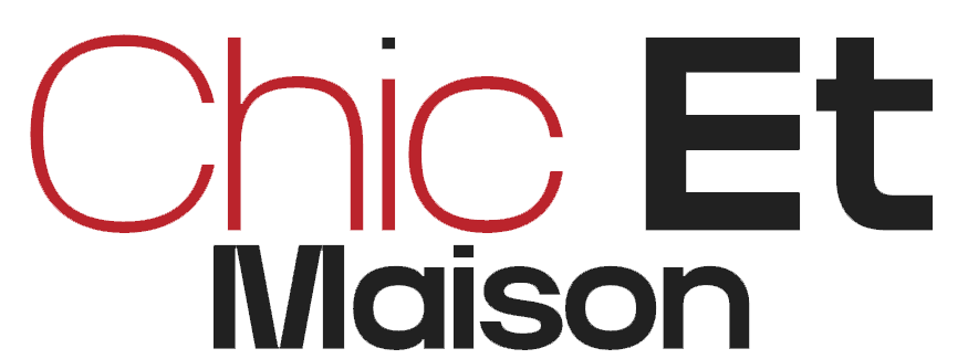Chic et Maison